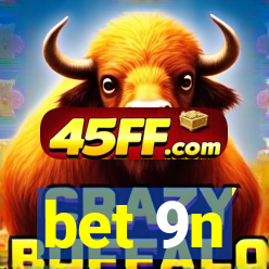 bet 9n